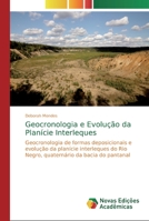 Geocronologia e Evolu��o da Plan�cie Interleques 3330202718 Book Cover