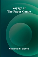 Voyage of the Paper Canoe 9364738357 Book Cover