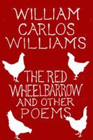 The Red Wheelbarrow and Other Poems 081122788X Book Cover