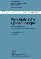 Psychiatrische Epidemiologie: Geschichte, Einfuhrung Und Ausgewahlte Forschungsergebnisse 3642879810 Book Cover