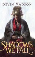 In Shadows We Fall 0995413347 Book Cover