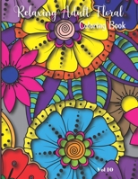 Relaxing Adult Floral Coloring Book: 8.5" x 11" | Adult Floral Coloring Book | 20 Pages | Volume 10 B09TDZQXXL Book Cover