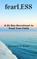fearLESS: A 21 Day Devotional to Feed Your Faith 1736264400 Book Cover