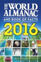 The World Almanac and Book of Facts 2016 1600572014 Book Cover