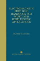 Electromagnetic Shielding Handbook for Wired and Wireless EMC Applications (The International Series in Engineering and Computer Science) 0412146916 Book Cover
