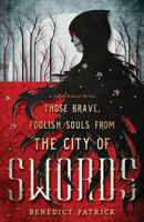 Those Brave, Foolish Souls from the City of Swords 197757615X Book Cover