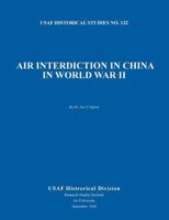 Air Interdiction in China in World War Two 1782662294 Book Cover