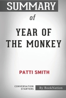 Summary of Year of the Monkey: Conversation Starters B08L4GMMY3 Book Cover