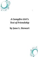 The Camp Fire Girls on the March; or, Bessie King's Test of Friendship 151680192X Book Cover
