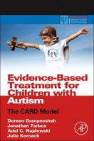 Evidence-Based Treatment for Children with Autism: The Card Model 0124116035 Book Cover