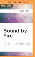 Bound by Fire 1511808373 Book Cover