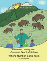 Educational Coloring Book Caveman Teach Children Where Numbers Came From Counting B096TSF544 Book Cover