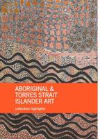 Aboriginal and Torres Strait Islander Art: Collection Highlights 0642334145 Book Cover