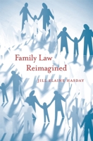 Family Law Reimagined 0674281284 Book Cover