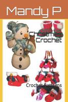 Christmas Crochet: Crochet Patterns 1973189887 Book Cover