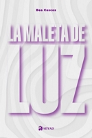 La maleta de Luz (Spanish Edition) 9930984852 Book Cover