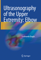Ultrasonography of the Upper Extremity: Elbow 3319773402 Book Cover