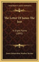 The Letter Of James The Just: In Eight Forms 1166152057 Book Cover