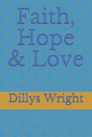 Faith, Hope & Love B08JLHQKHN Book Cover