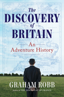 The Discovery of Britain: An Adventure History 1324074949 Book Cover