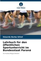 Lehrbuch für den öffentlichen Sportunterricht im Bundesstaat Paraná (German Edition) 6207163303 Book Cover