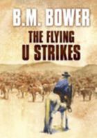 The Flying U Strikes 0745146767 Book Cover