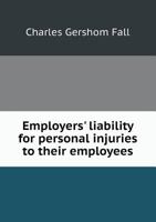 Employers' Liability for Personal Injuries to Their Employees 1240056397 Book Cover