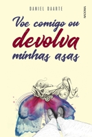 Voe comigo ou devolva minhas asas 8504021122 Book Cover