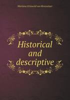 Historical and Descriptive 5518826478 Book Cover