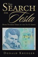The Search for Tesla: Book Number Three of the Sci-Fi Series by 1524550264 Book Cover