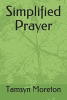 Simplified Prayer 1549746723 Book Cover