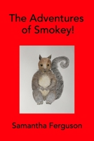 The Adventures of Smokey 1715277201 Book Cover