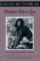 Paradise Below Zero: The Classic Guide to Winter Camping (Fesler-Lampert Minnesota Heritage Book Series) 0816636826 Book Cover