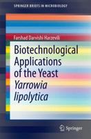 Biotechnological Applications of the Yeast Yarrowia lipolytica 3319064363 Book Cover