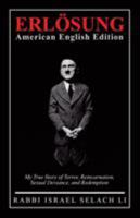 ErlӦsung American English Edition: My True Story of Terror, Reincarnation, Sexual Deviance, and Redemption 153202519X Book Cover