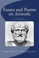 Essays and Poems on Aristotle: Volume One: Logic and Ontology 1942495080 Book Cover