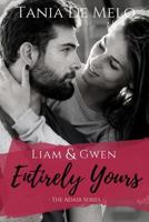 Liam & Gwen - Entirely Yours: A Romance Novel 0359149901 Book Cover