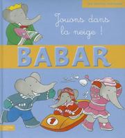 Babar Jouons Dans la Neige 2012261647 Book Cover