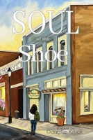 Soul of the Shoe 1645385787 Book Cover