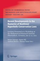 Recent Developments in the Numerics of Nonlinear Hyperbolic Conservation Laws: Lectures Presented at a Workshop at the Mathematical Research Institute Oberwolfach, Germany, Jan 15 21, 2012 3642437745 Book Cover