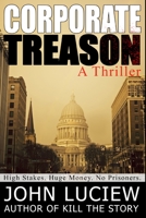 Corporate Treason: A Thriller: Amanda Creed Book Three 1500115312 Book Cover