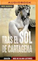 Tras El Sol de Cartagena 1543642497 Book Cover