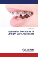 Retraction Mechanics in Straight Wire Appliances 6206152197 Book Cover