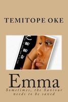 Emma: Sometimes, the Saviour needs to be saved 1502334542 Book Cover