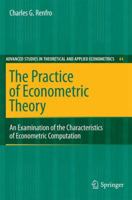 The Practice of Econometric Theory: An Examination of the Characteristics of Econometric Computation 3642242510 Book Cover