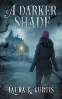 A Darker Shade B07TTWMFMJ Book Cover