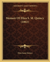 Memoir Of Eliza S. M. Quincy 1120002885 Book Cover