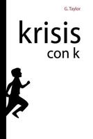 Krisis con K: Krisis, del griego "cambio evoluci�n..." 1530204658 Book Cover