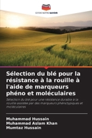 Sélection du blé pour la résistance à la rouille à l'aide de marqueurs phéno et moléculaires (French Edition) 6208347424 Book Cover