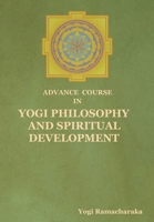 Advance Course in Yogi Philosophy and Spiritual Development B0BZ9Z73D2 Book Cover